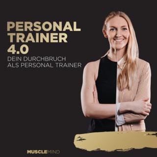 Personal Trainer 4.0 | Dein Durchbruch als Personal Trainer