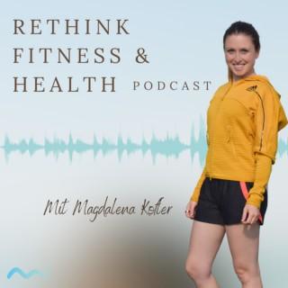 Rethink Fitness and Health Podcast