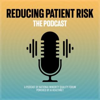 Reducing Patient Risk