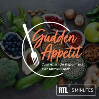 RTL 5minutes - Gudden Appetit - cuisinez simple et gourmand avec Mathieu Lopez