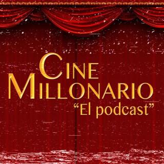 Cine Millonario - El Podcast