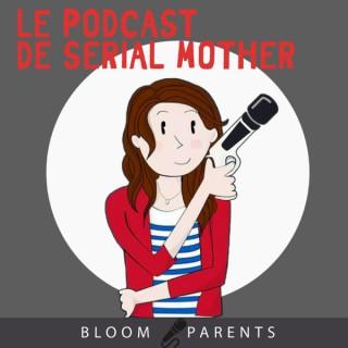 Le Podcast de Serial Mother