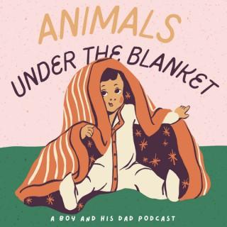Animals Under the Blanket