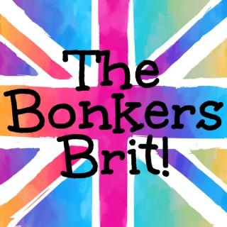 Claire Hennessy presents: The Bonkers Brit