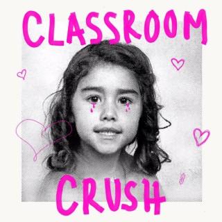 Classroom Crush
