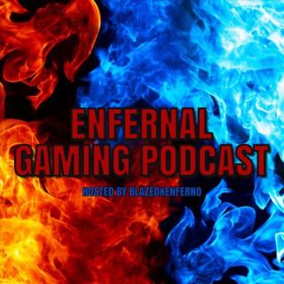 ENFERNAL GAMING PODCAST