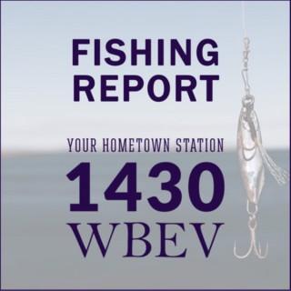 WBEV Fishing Report