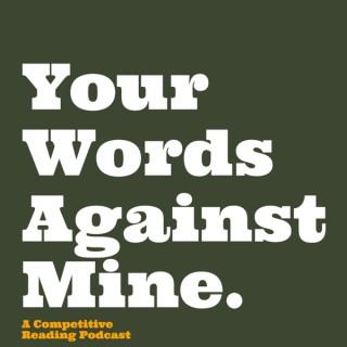Your Words Against Mine