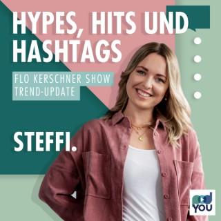 Hypes, Hits & Hashtags - Das Flo Kerschner Show Trend Update?