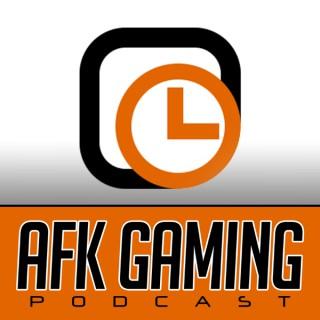 AFK Gaming Podcast