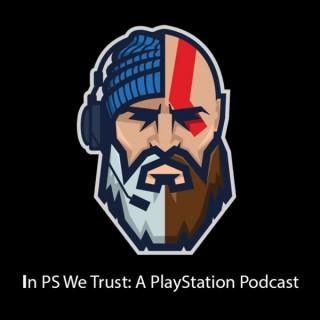 In PS We Trust: A PlayStation Podcast