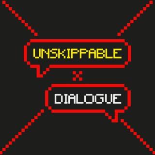 Unskippable Dialogue