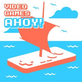 Video Games Ahoy!