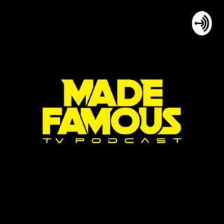 Made Famous TV Podcast
