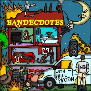 Bandecdotes with Phill Paxton