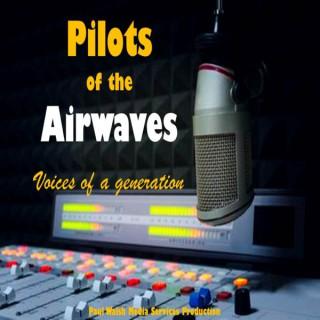Pilots of the Airwaves - Voices of a Generation Podcast