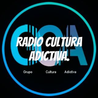Radio Cultura Adictiva.