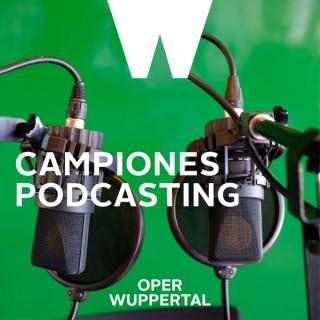 Oper Wuppertal – Campiones PodCasting