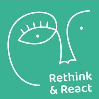 Rethink & React