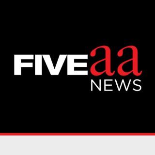 FIVEaa News Briefing
