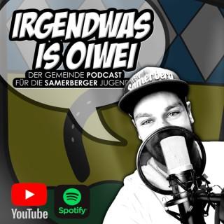 Samerberg Podcast - Irgendwas is Oiwei