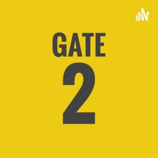 Gate 2 Podcast