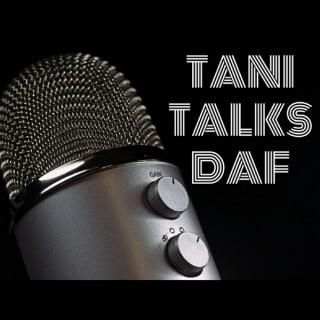 Tani Talks Daf