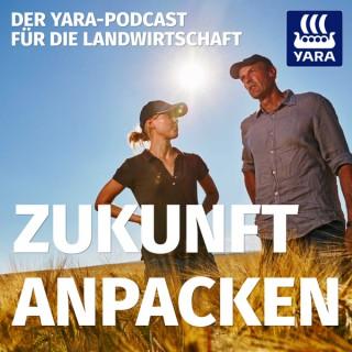 Zukunft anpacken I Der Yara-Podcast für die Landwirtschaft