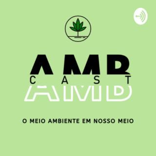 AMBCast: O meio ambiente em nosso meio