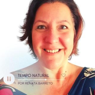 Tempo Natural por Renata Barreto