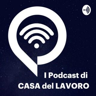 I Podcast di CASA del LAVORO di Patchanka s.c.s.