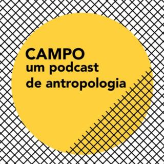 Campo - um podcast de antropologia