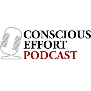 Conscious Effort Podcast