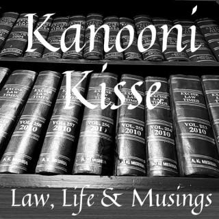 Kanooni Kisse: Law, Life & Musings