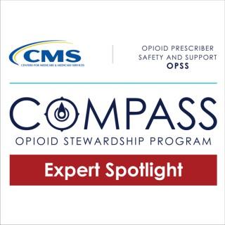 Compass Opioid Stewardship Expert Spotlight