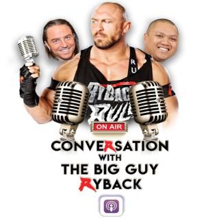 Conversation with the Big Guy Ryback