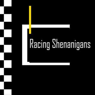 Racing Shenanigans
