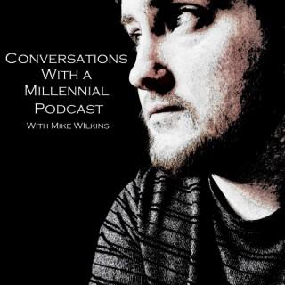 Conversations with a Millennial