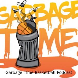 Garbage Time Basketball Podcast