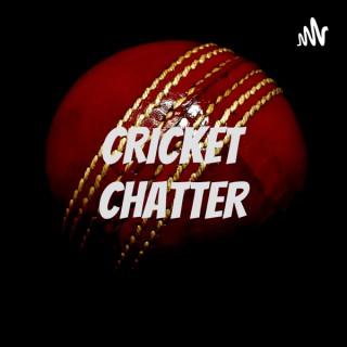 CRICKET CHATTER
