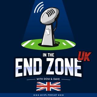 In the End Zone UK - NFL Podcast