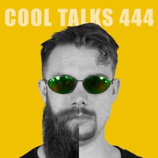 COOL TALKS 444