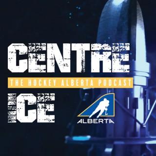 Centre Ice - The Hockey Alberta Podcast