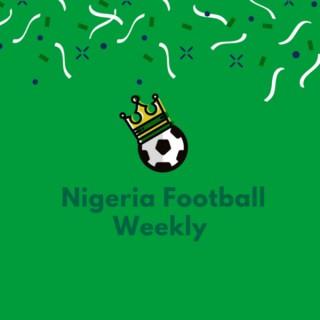 Nigeria Football Weekly