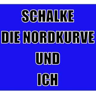 Schalke, Die Nordkurve und Ich