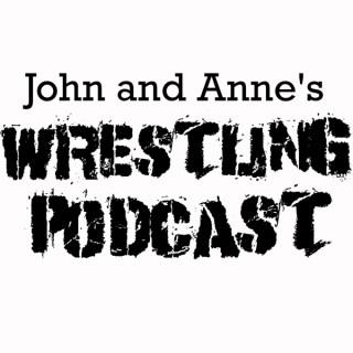 John and Anne's Wrestling Podcast