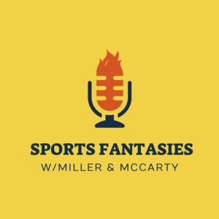 Sports Fantasies w/Miller & McCarty