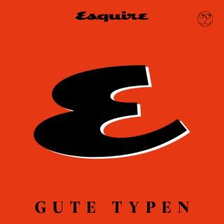 GUTE TYPEN - Der Esquire Cast