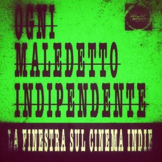 Ogni Maledetto Indipendente - La Finestra sul Cinema Indie