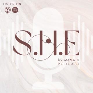 S.H.E by Mama G